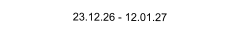 23.12.26 - 12.01.27