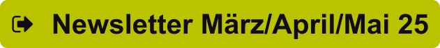 Newsletter März/April/Mai 25