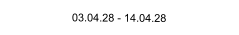 03.04.28 - 14.04.28