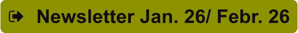 Newsletter Jan. 26/ Febr. 26